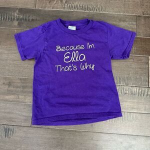 “Because I’m Ella, That’s Why” Short Sleeved T-Shirt Personalized Top XS Purple